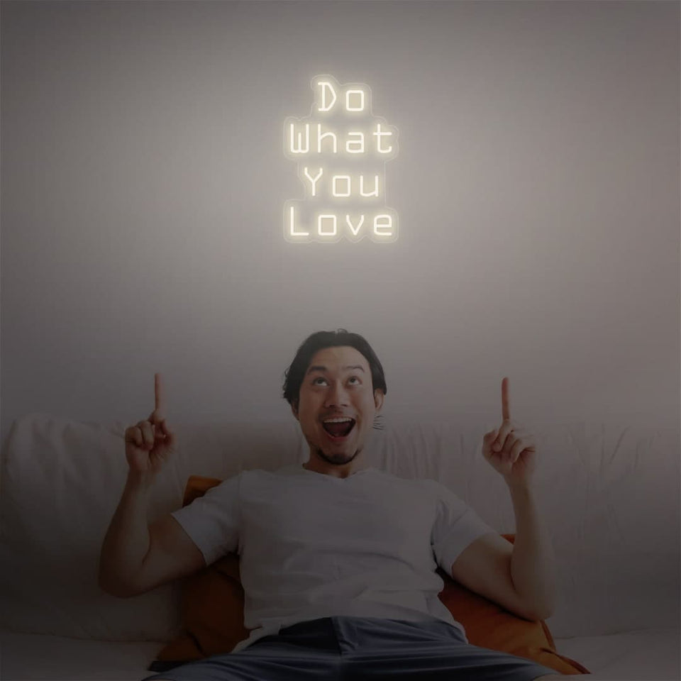 DO WHAT YOU LOVE WHITE COLOR NEON SIGN