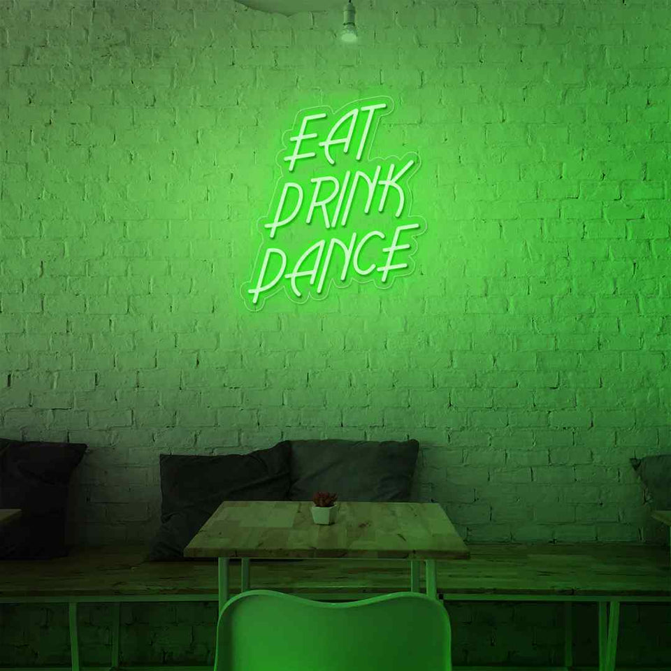 Eat drink dance neon sign