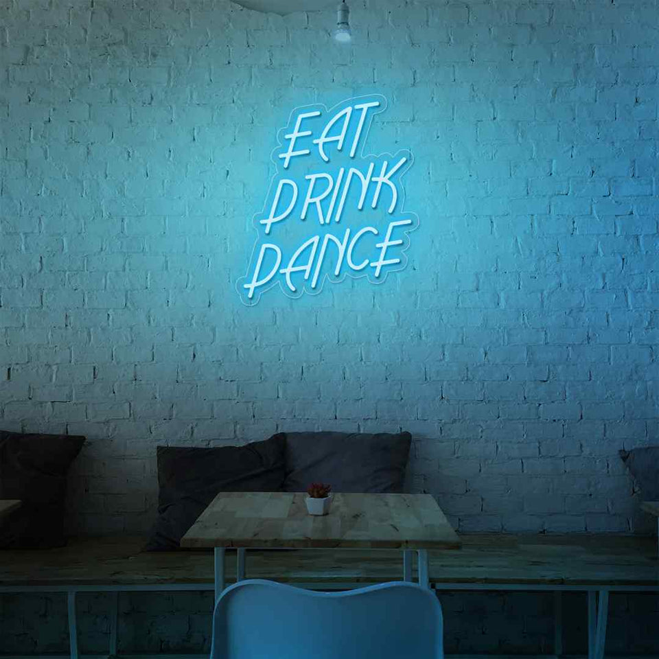 Eat drink dance neon sign