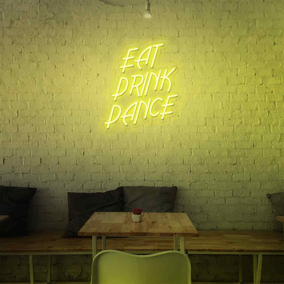 Eat drink dance neon sign