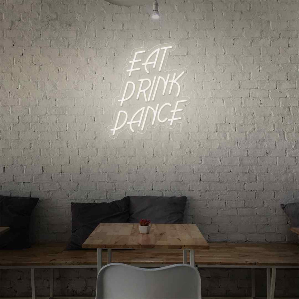 Eat drink dance neon sign