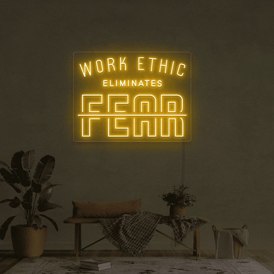 WORK ETHIC ELIMINATES FEAR  GOLDEN YELLOW COLOR LED NEON SIGN