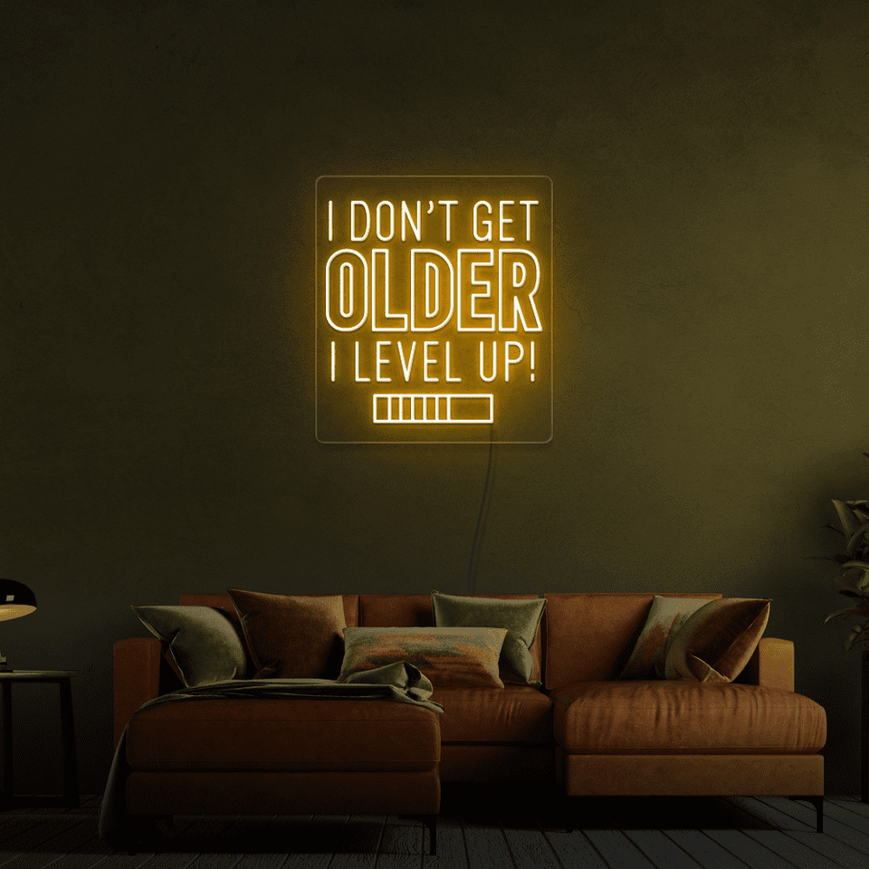 I DON'T GET OLDER I LEVEL UP! GOLDEN YELLOW COLOR LED NEON SIGN
