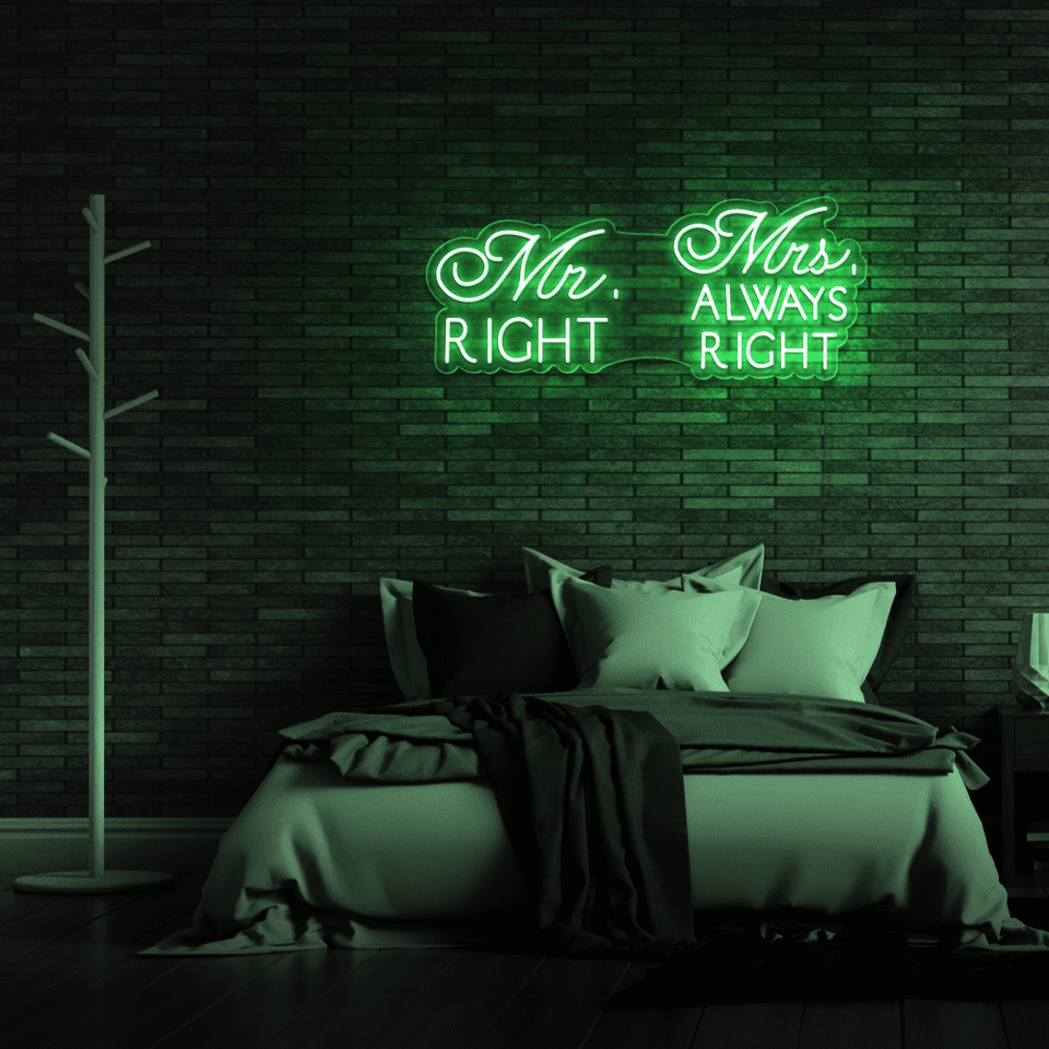 Mr. Right and Mrs. Always Right green color LED Neon Sign - From Neonmarvels.com