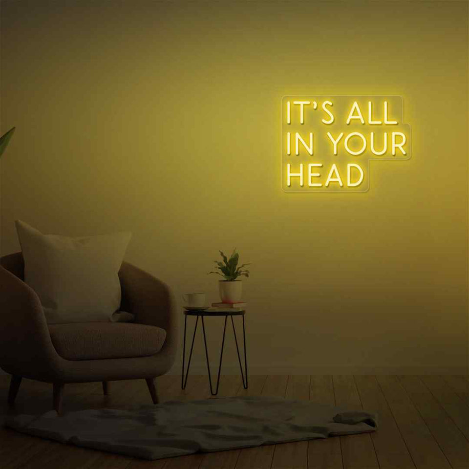 Its all in your head neon sign