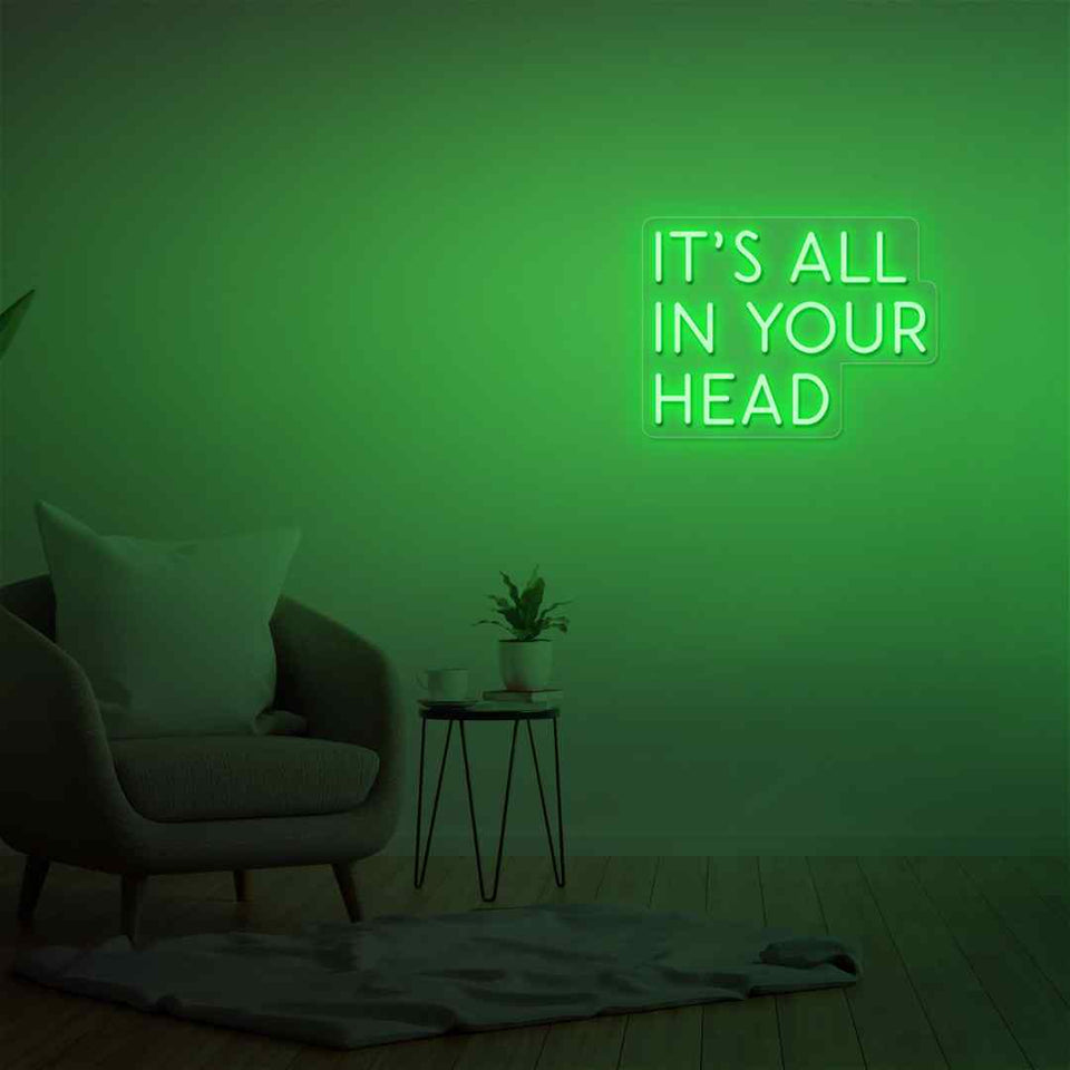 Its all in your head neon sign