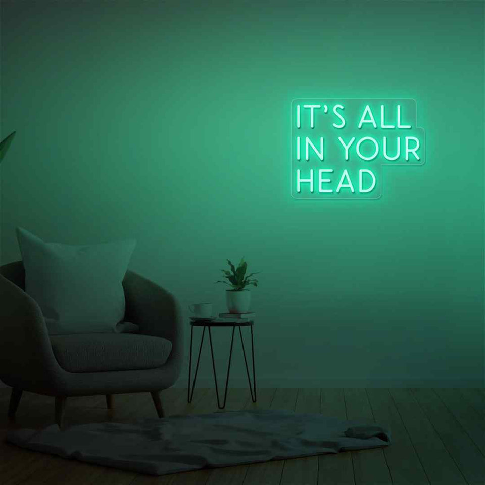 Its all in your head neon sign