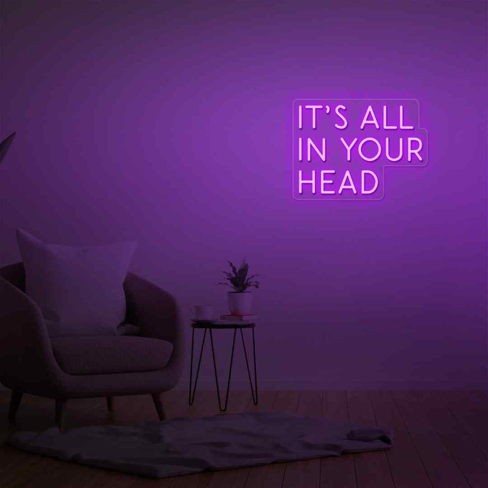 Its all in your head neon sign