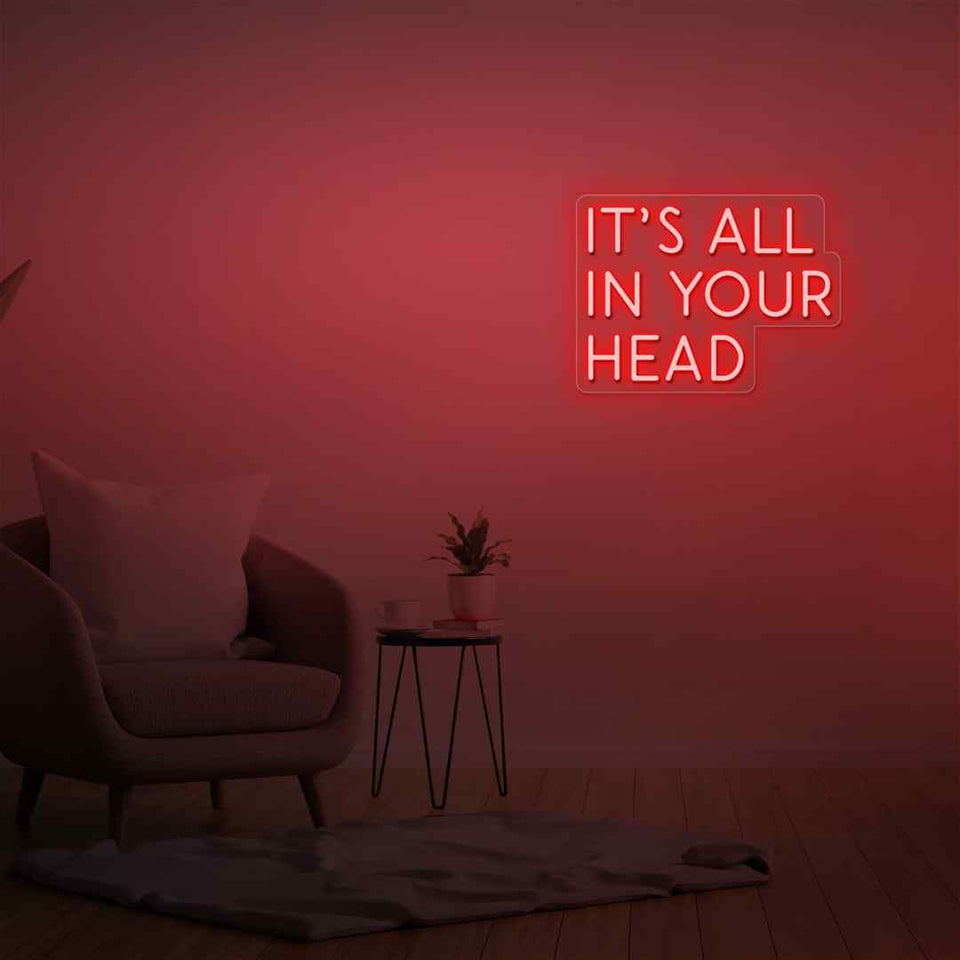 Its all in your head neon sign