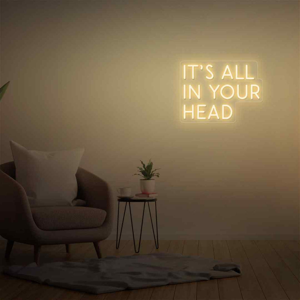 Its all in your head neon sign
