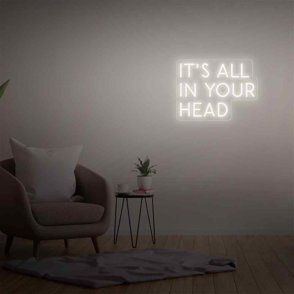 Its all in your head neon sign