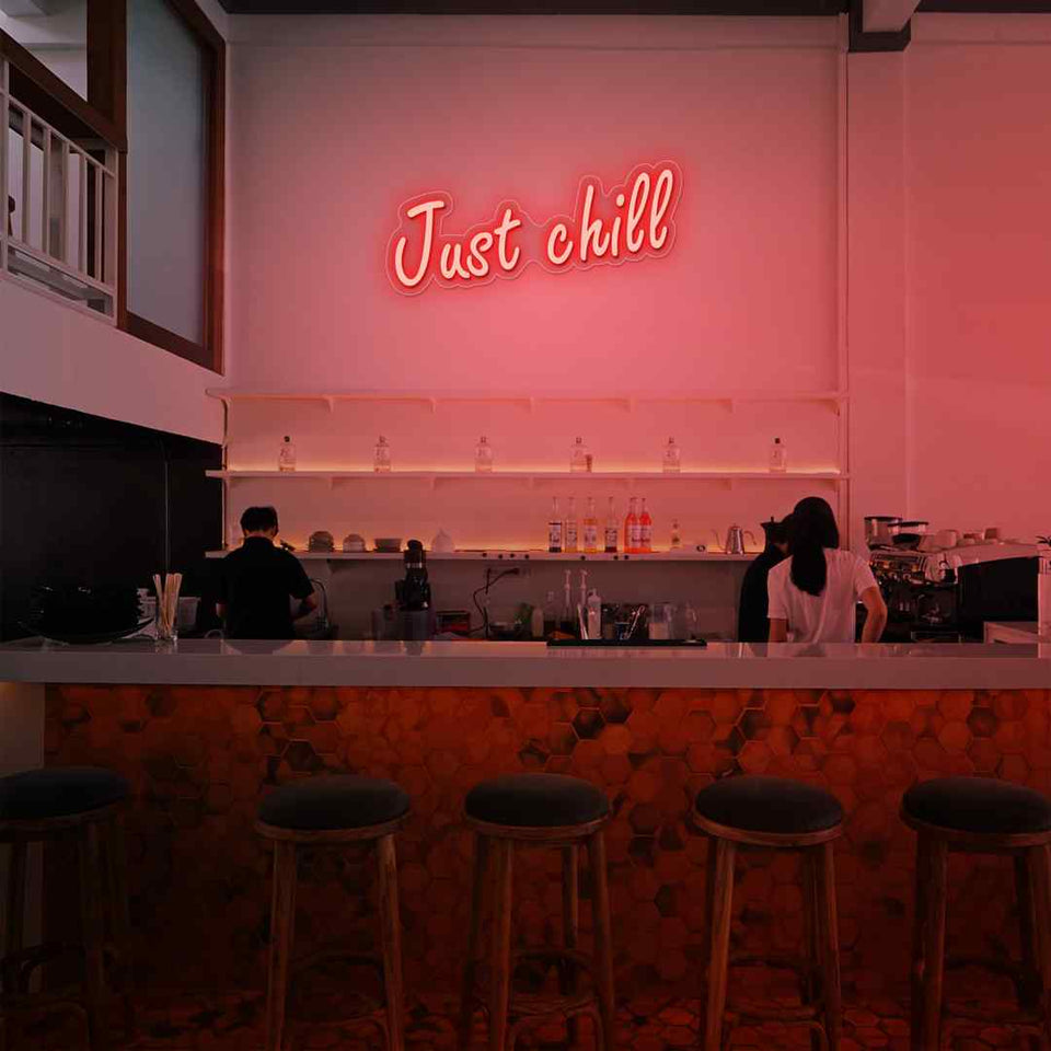 Just chill neon sign