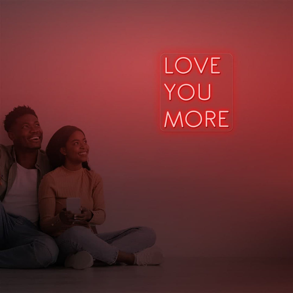 LOVE YOU MORE RED COLOR NEON SIGN