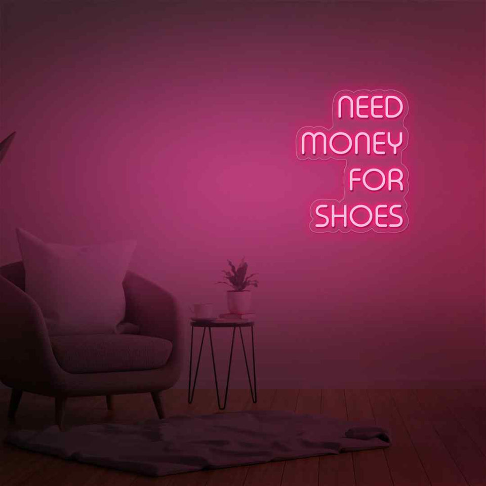 Need money for shoes neon sign