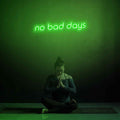 No bad days neon sign - 19.7" (50cm) / DEEP GREEN COLOR