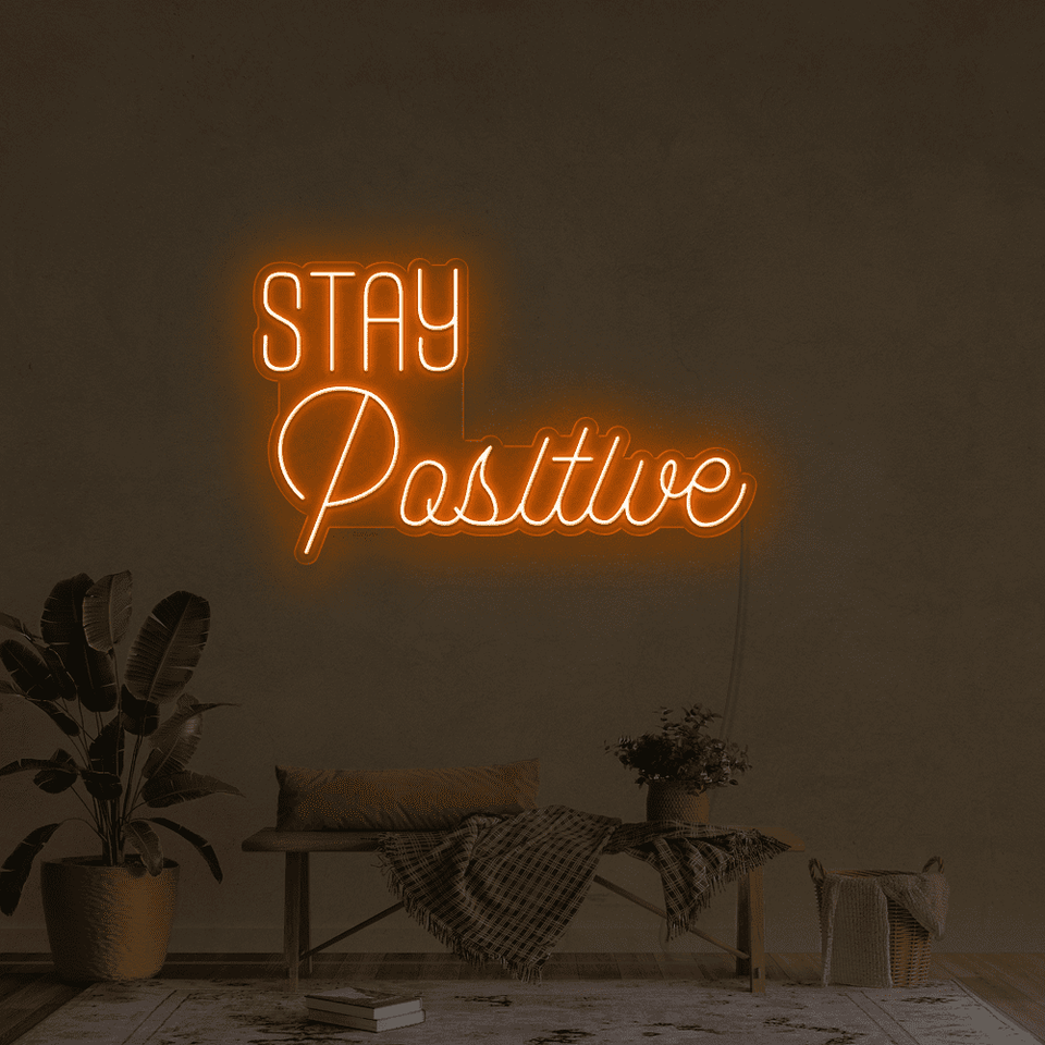 STAY POSITIVE ORANGE COLOR LED NEON SIGN