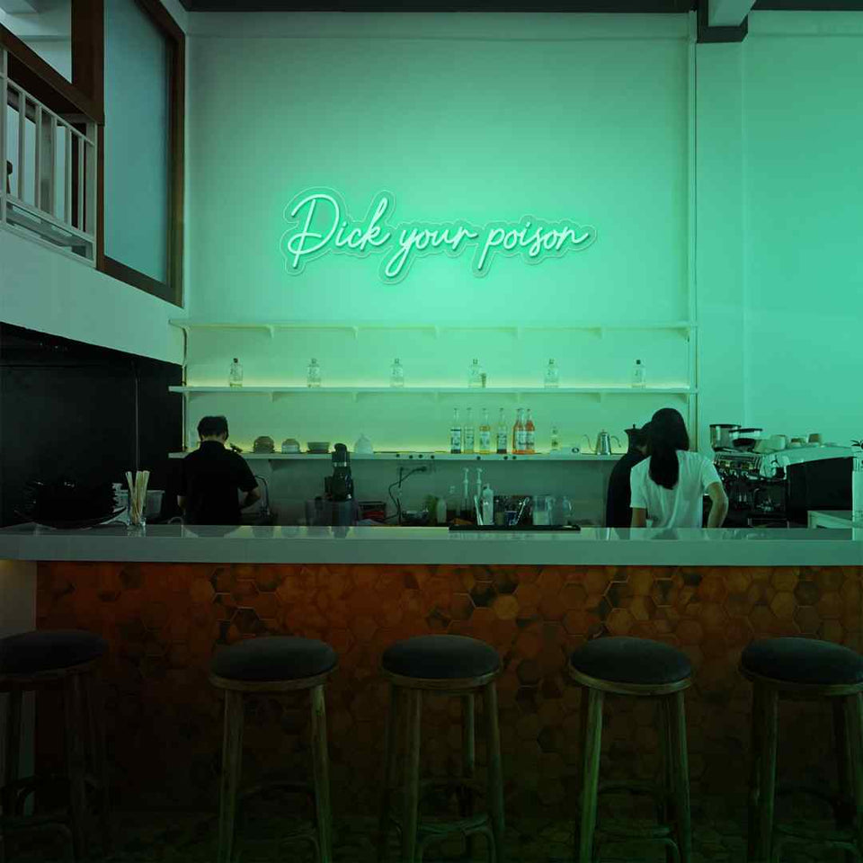 Pick your poison neon sign