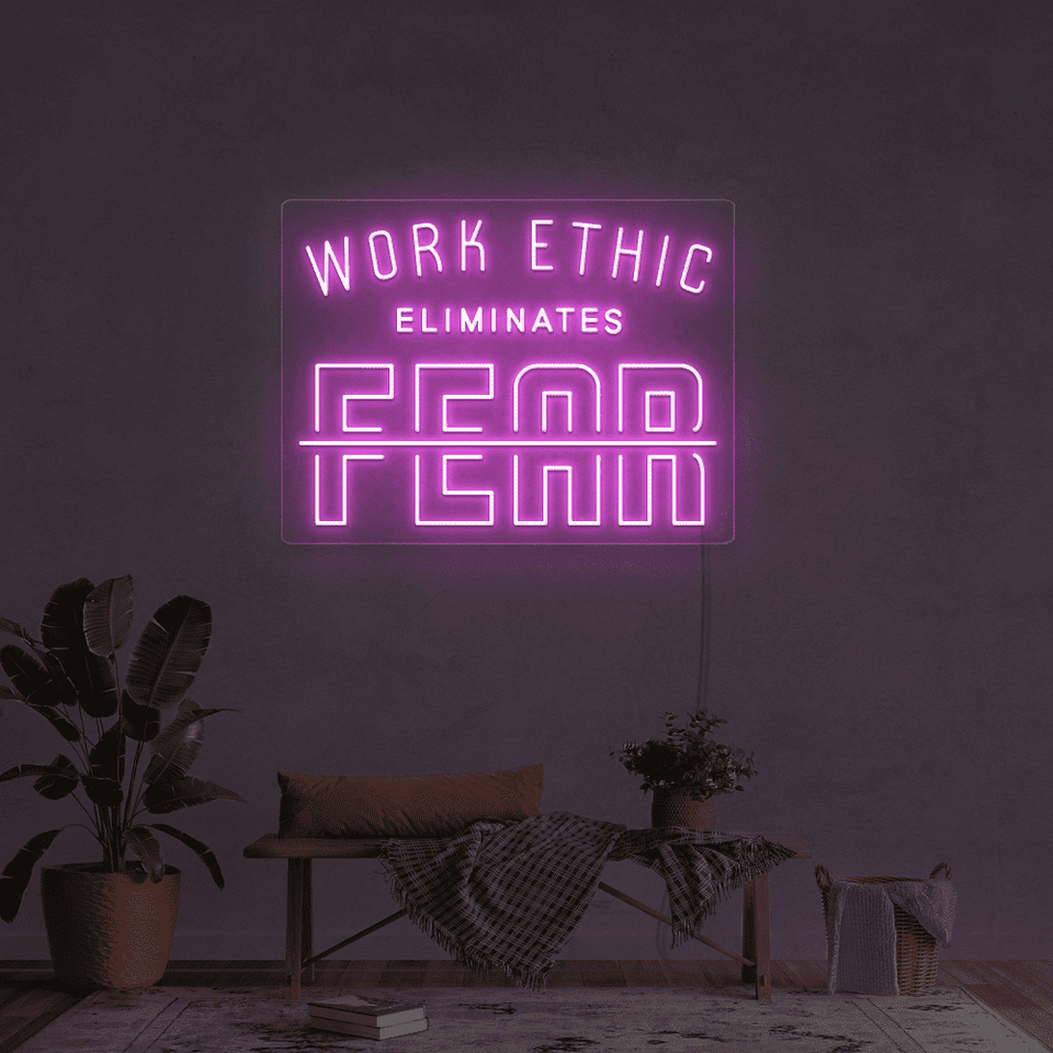 WORK ETHIC ELIMINATES FEAR PINK COLOR LED NEON SIGN
