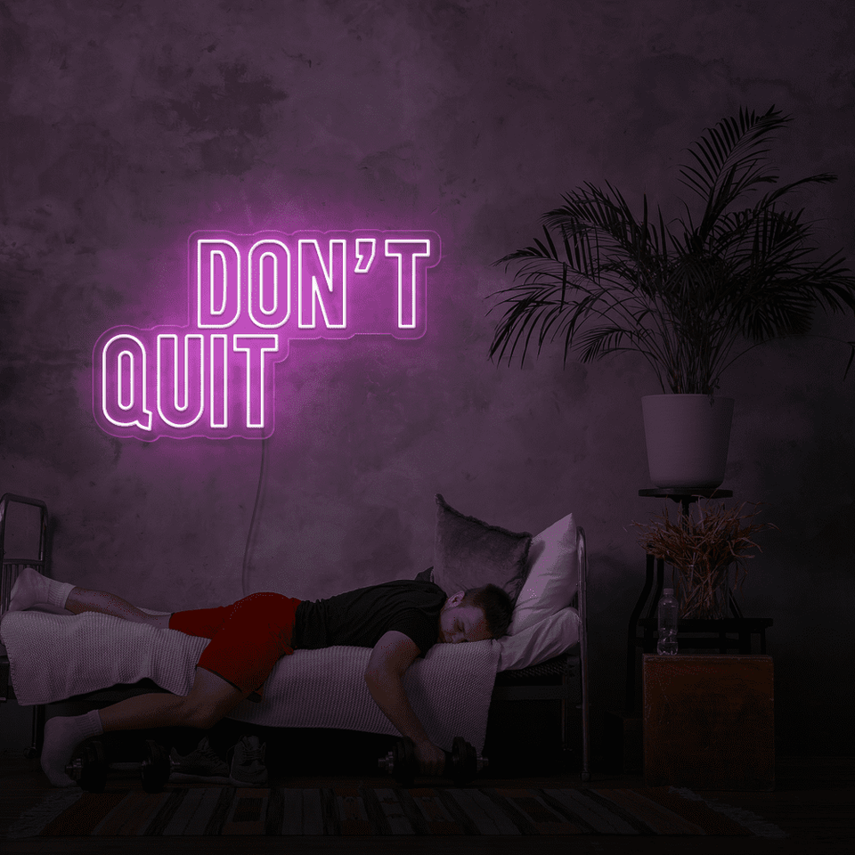 DONT QUIT PINK COLOR LED NEON SIGN
