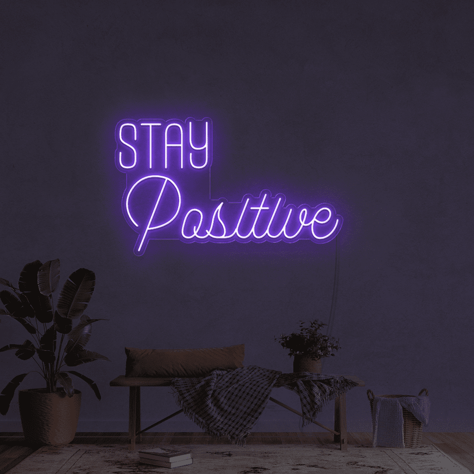 STAY POSITIVE BLUE COLOR LED NEON SIGN