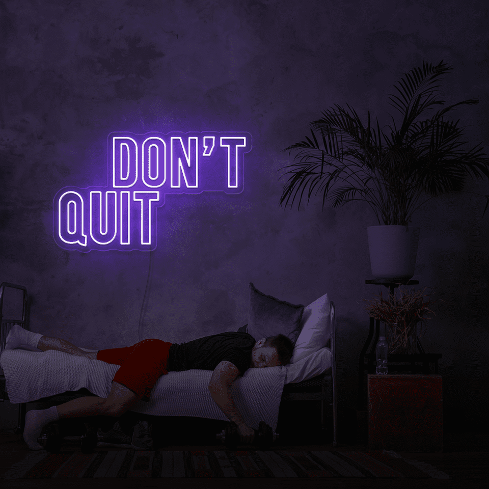 DONT QUIT PURPLE COLOR LED NEON SIGN