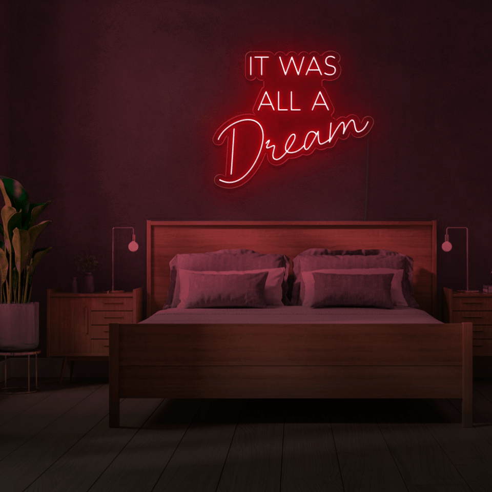 IT WAS ALL A DREAM RED COLOR LED NEON SIGN