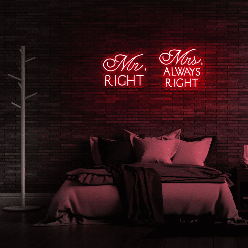 Mr. Right and Mrs. Always Right red color LED Neon Sign - From Neonmarvels.com