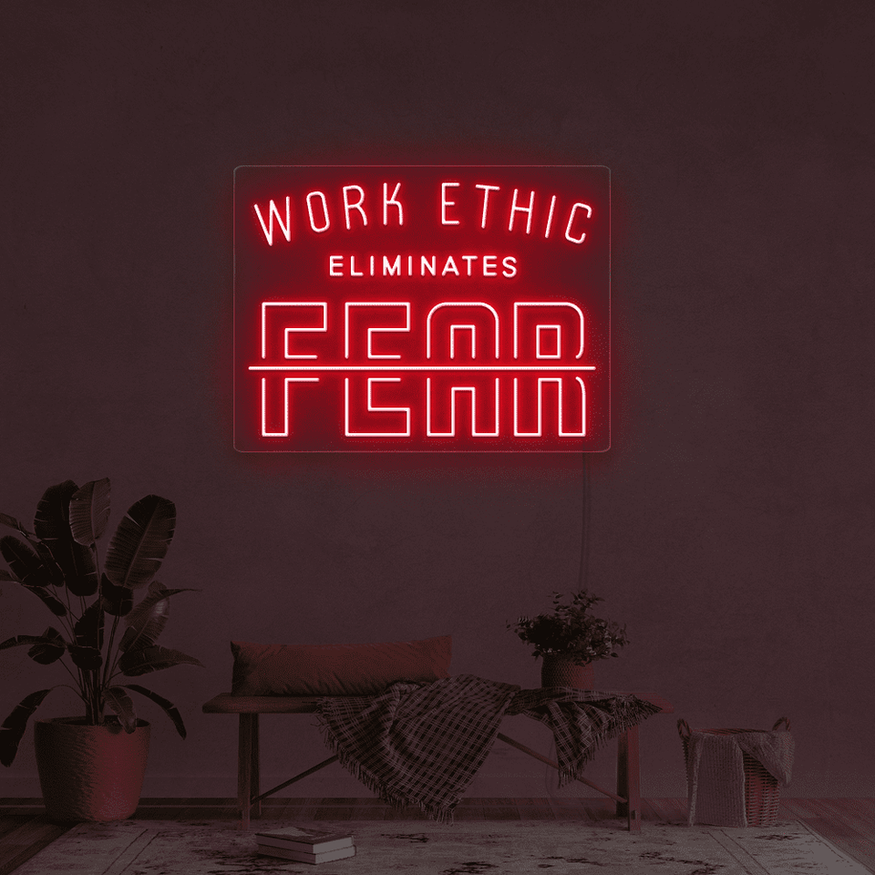 WORK ETHIC ELIMINATES FEAR RED COLOR LED NEON SIGN