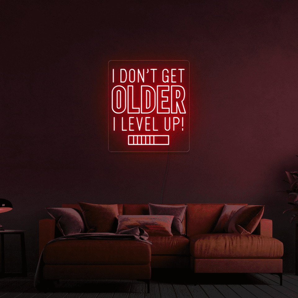 I DON'T GET OLDER I LEVEL UP! RED COLOR LED NEON SIGN