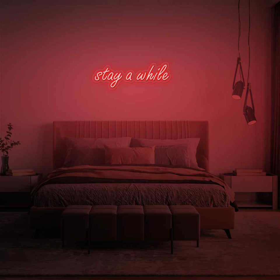 Stay a while neon sign