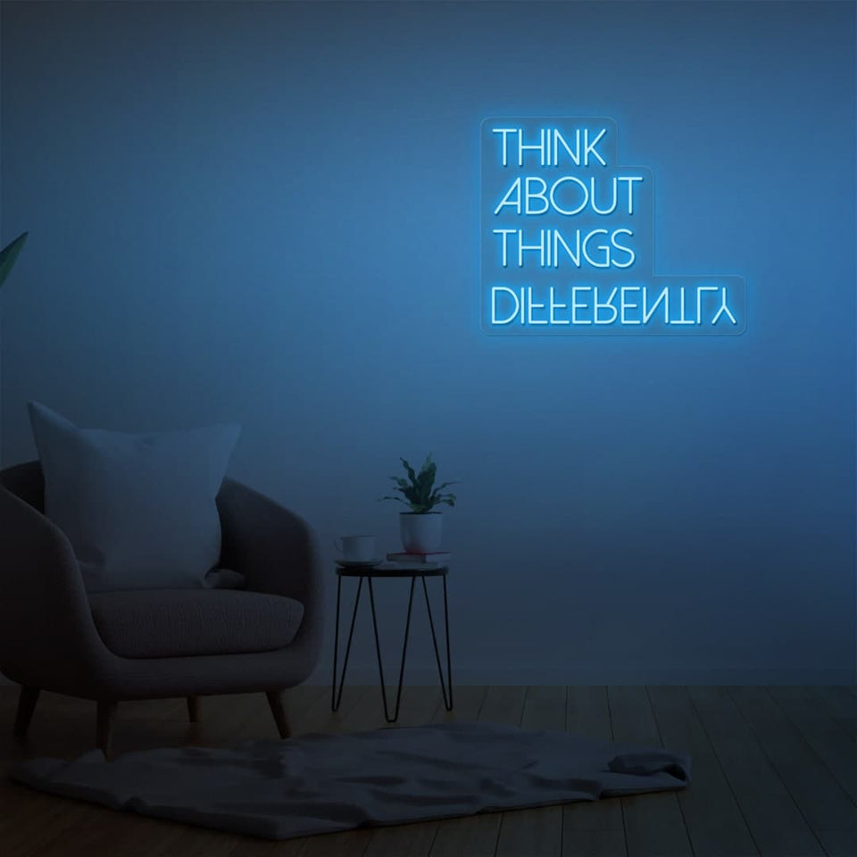 THINK ABOUT THINGS DIFFERENTLY ICE BLUE COLOR NEON SIGN