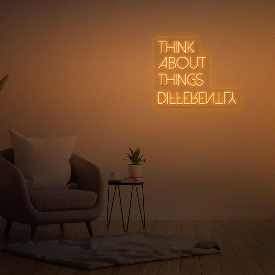THINK ABOUT THINGS DIFFERENTLY ORANGE COLOR NEON SIGN