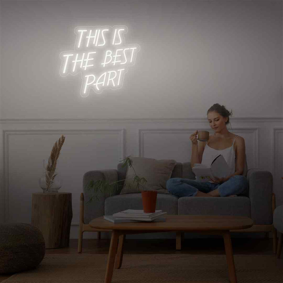This is the best part neon sign
