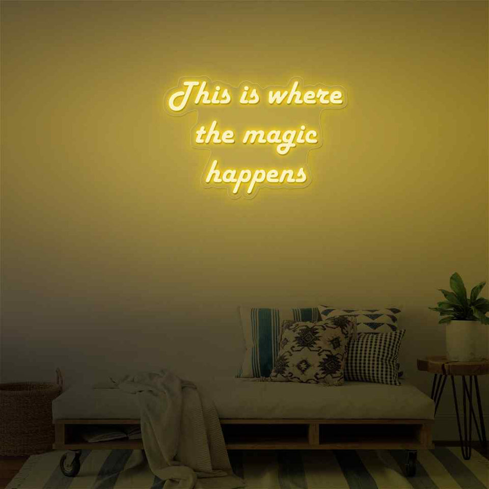 This is where the magic happens neon sign