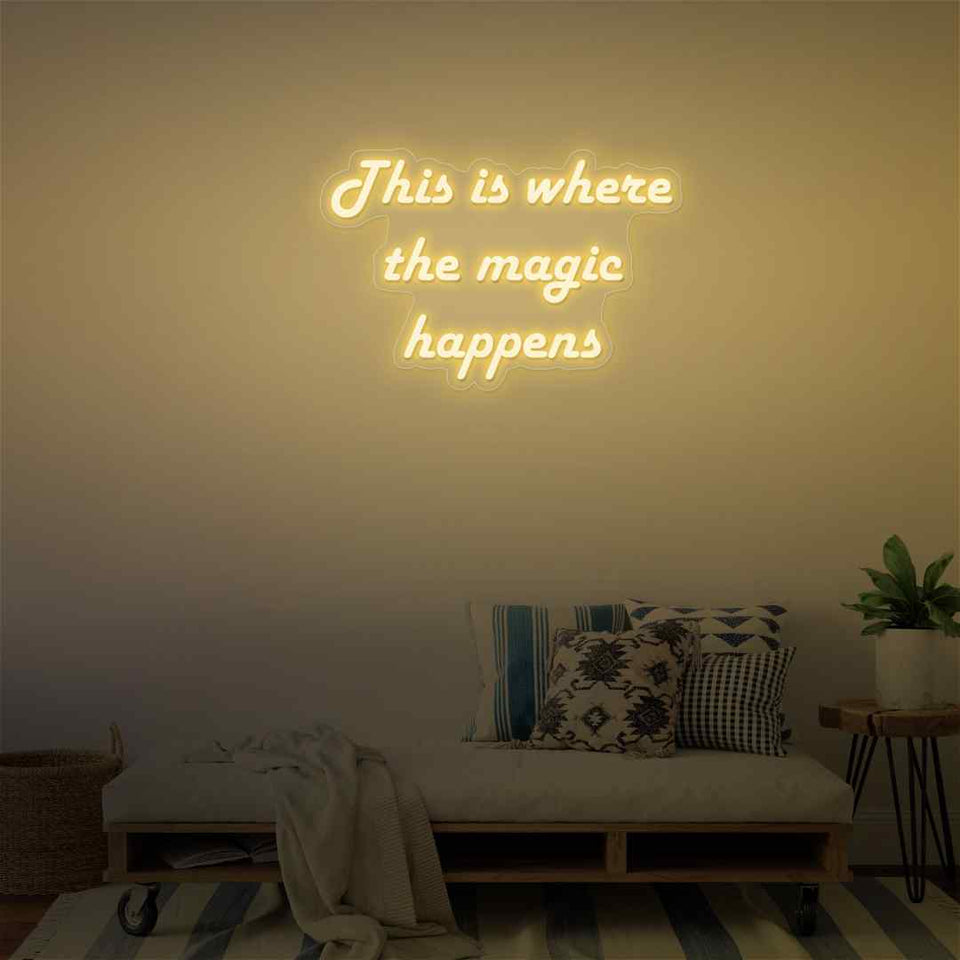 This is where the magic happens neon sign