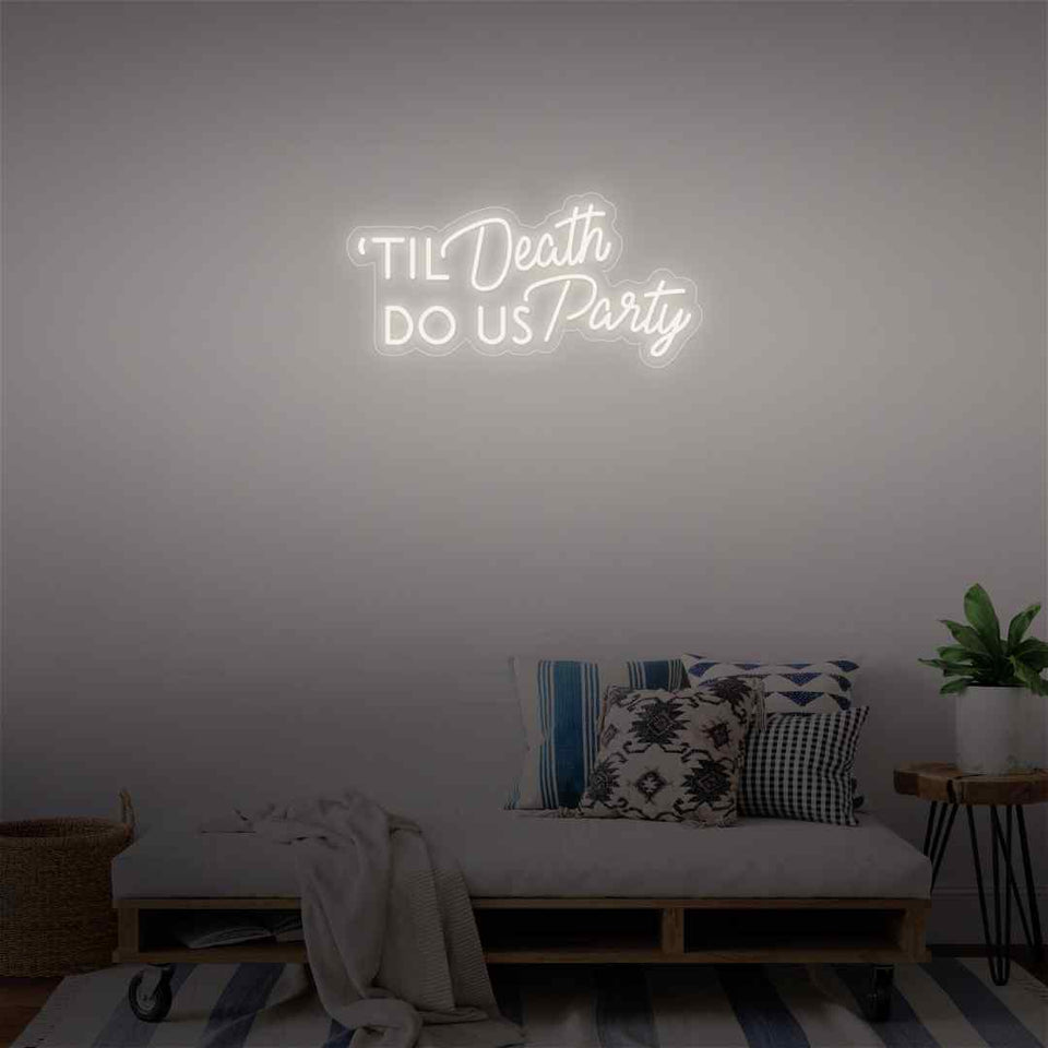 Til death do us party neon sign