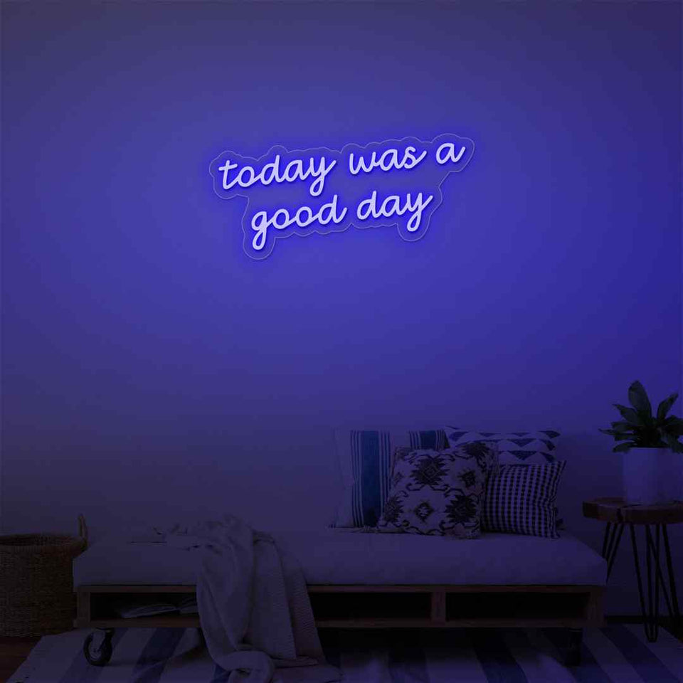 Today was a good day neon sign