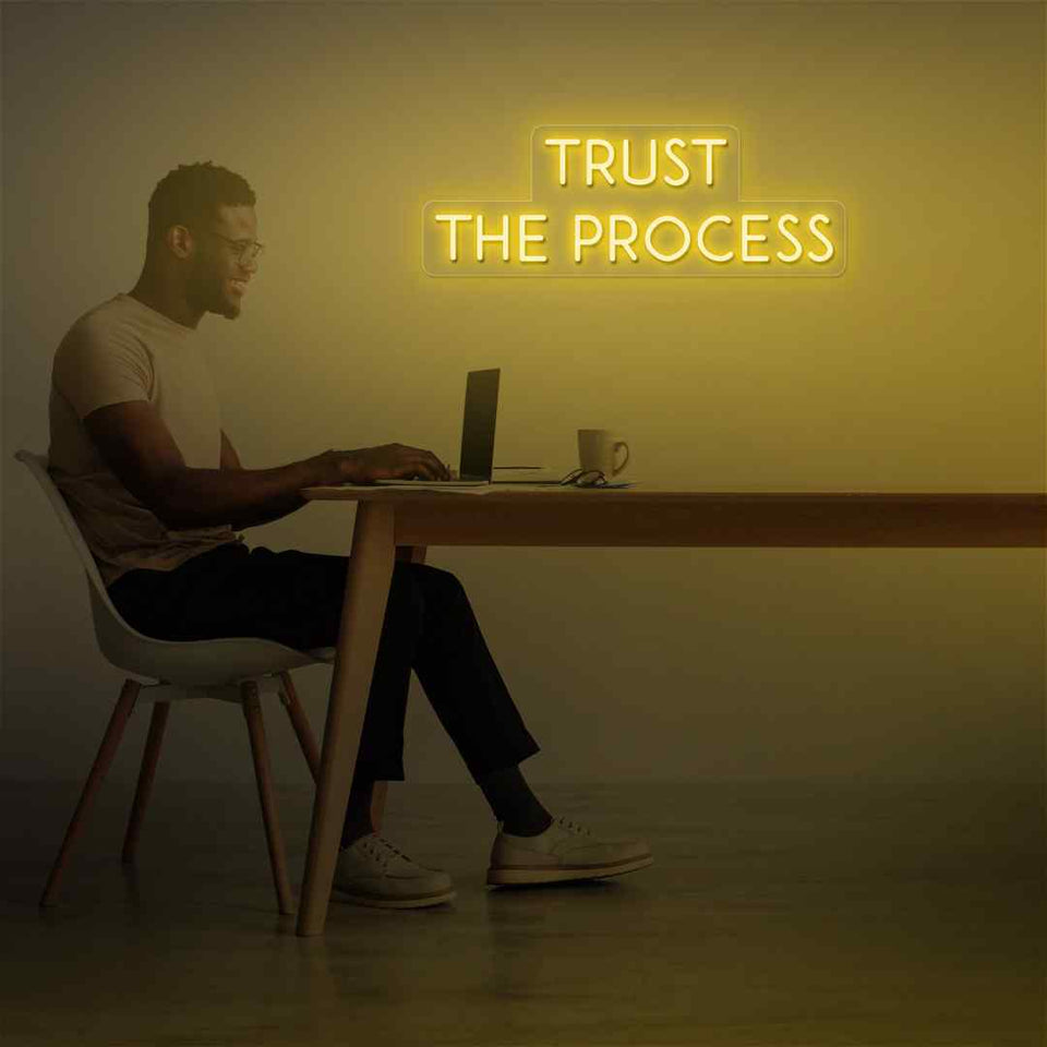 Trust the process neon sign