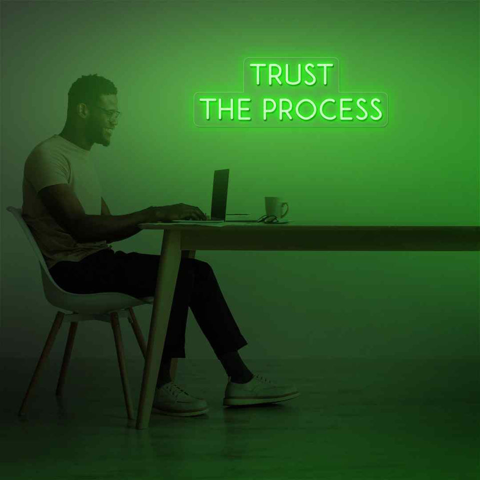 Trust the process neon sign