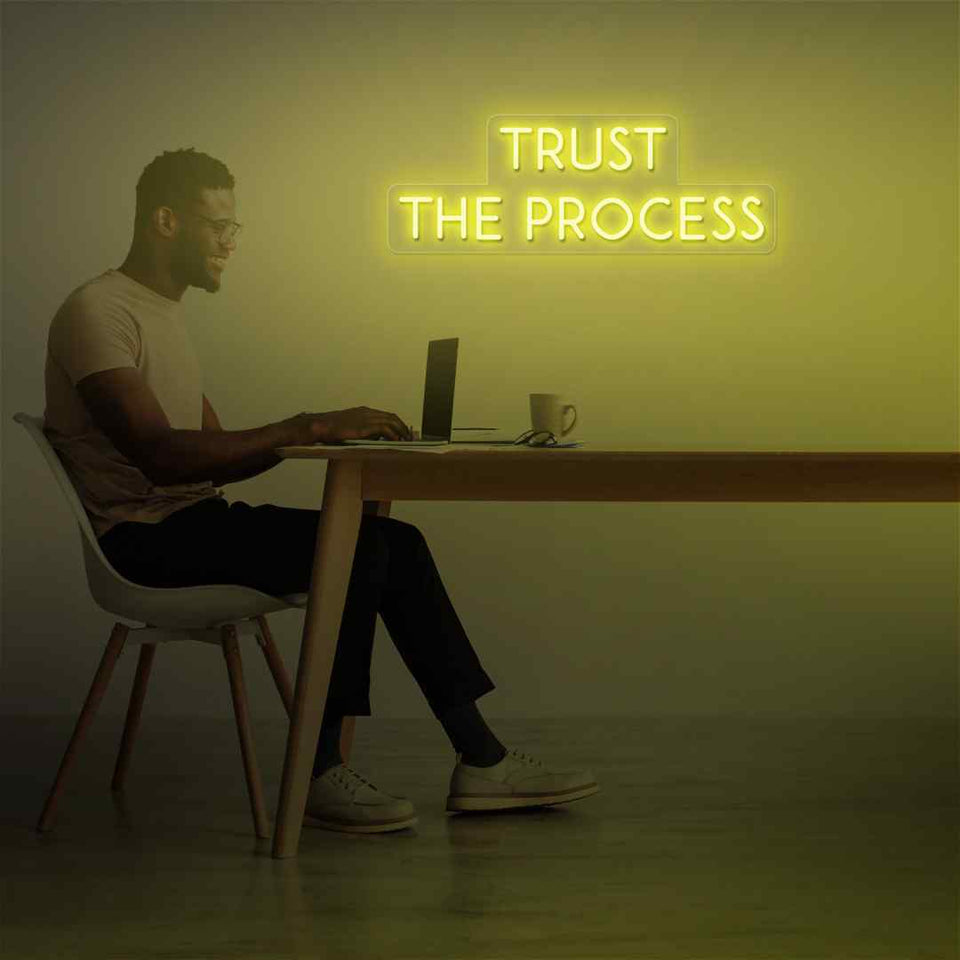 Trust the process neon sign