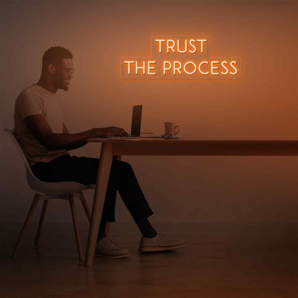Trust the process neon sign