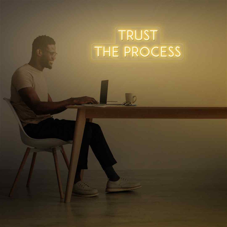 Trust the process neon sign