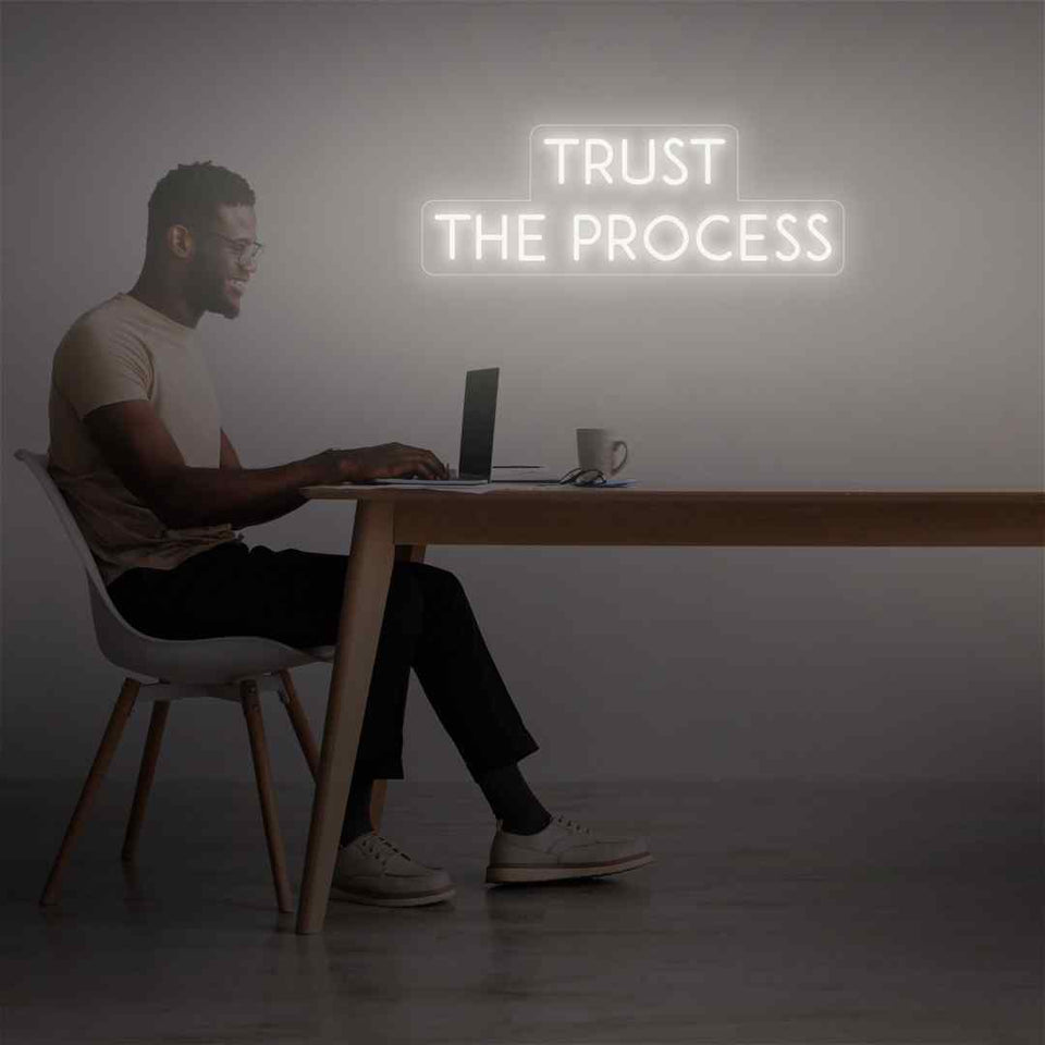Trust the process neon sign