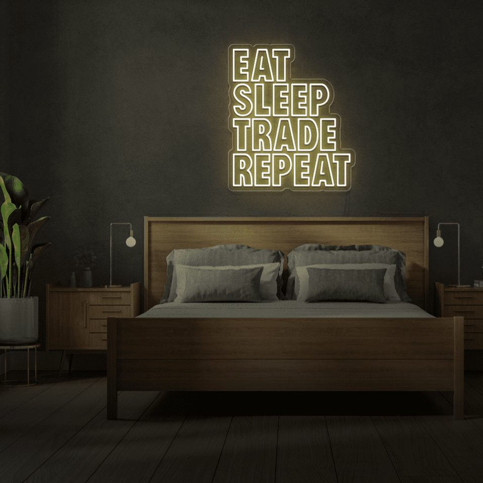 EAT SLEEP TRADE REPEAT WARM WHITE COLOR LED NEON SIGN