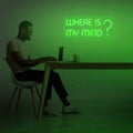 Where is my mind neon sign - 19.7" (50cm) / DEEP GREEN COLOR