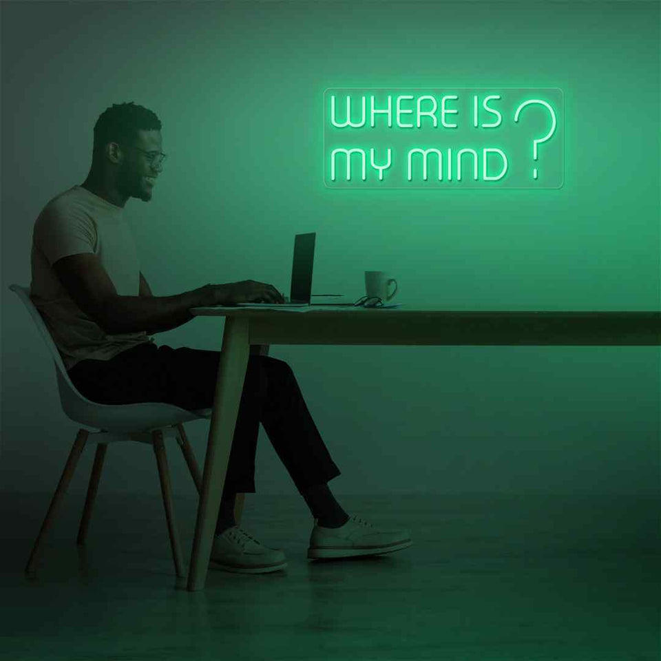 Where is my mind neon sign