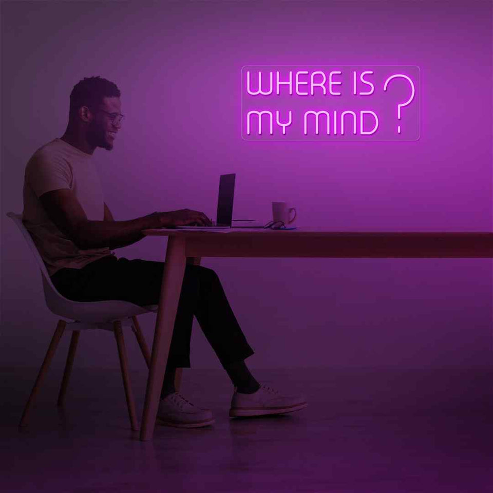 Where is my mind neon sign