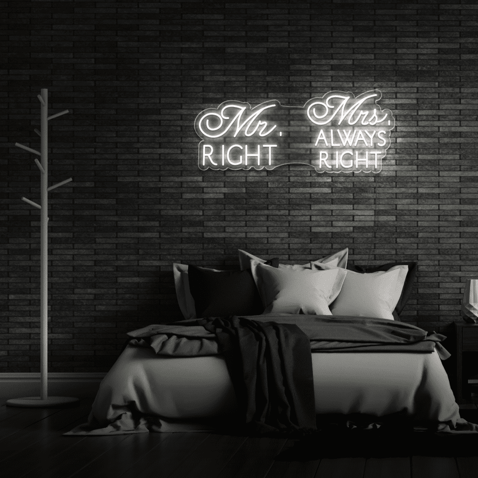 Mr. Right and Mrs. Always Right white color LED Neon Sign - From Neonmarvels.com
