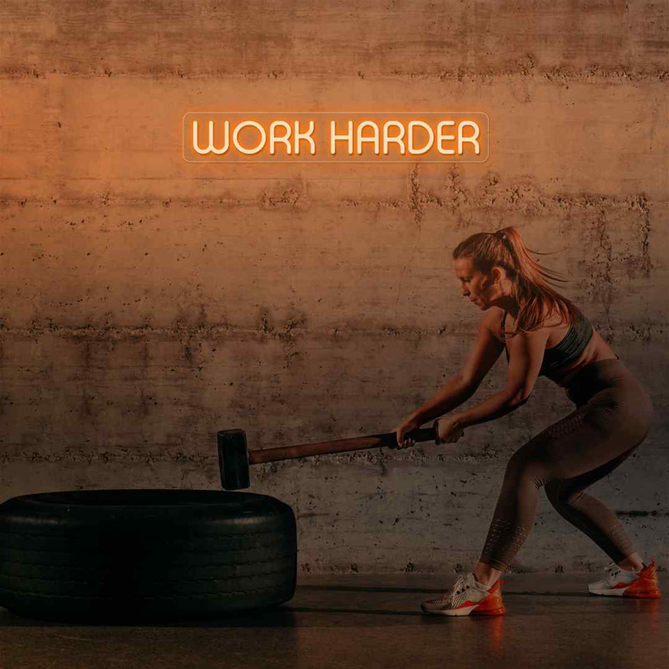 Work harder neon sign