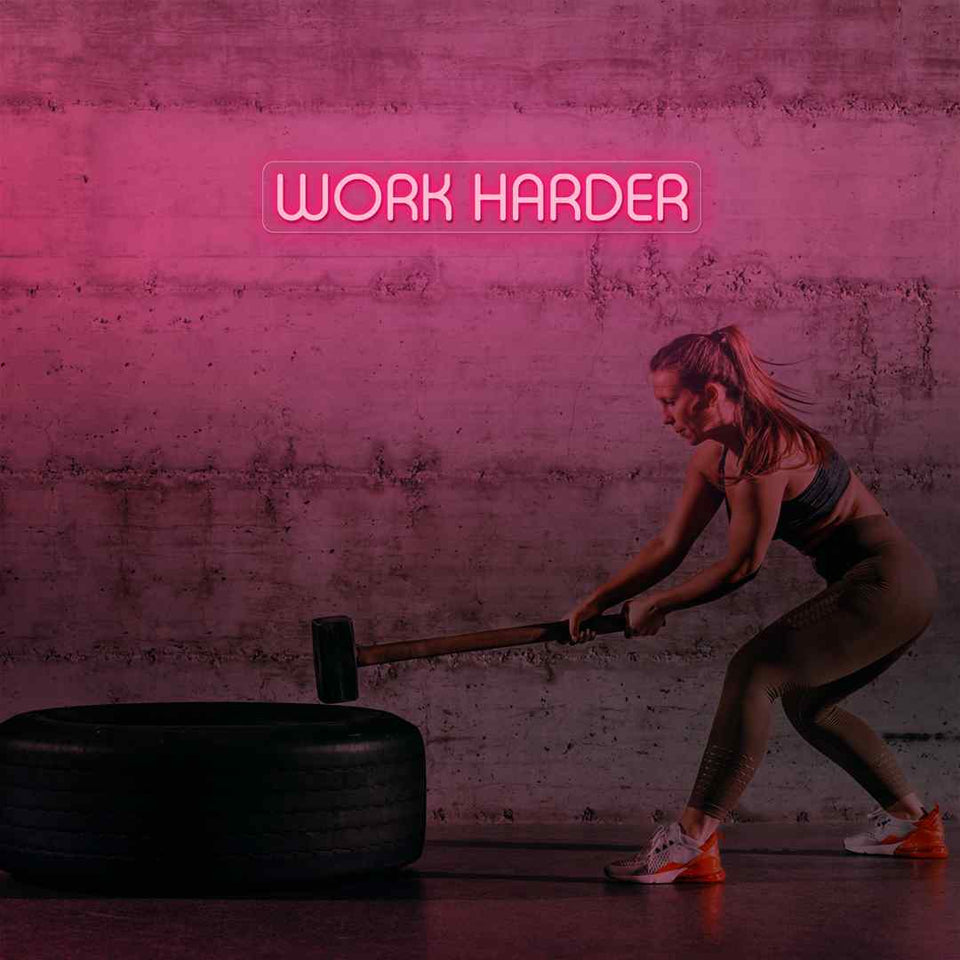 Work harder neon sign